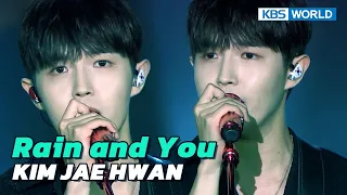 Rain and You (Original : Bang Jun seok) - KIM JAE HWAN [Immortal Songs 2] | KBS WORLD TV 230107