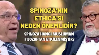 Spinoza'nın Ethica'sı Neden Önemlidir? Spinoza Hangi Müslüman Filozoftan Etkilenmiştir?