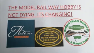 The Model Railway Hobby is not Dying its Changing