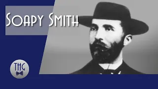 Soapy Smith: A Very Bad Man