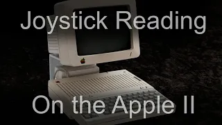 Joystick Reading on the Apple II - Learn 6502 Assembly Lesson P12