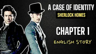 A Case Of Identity- Chapter One -  Sherlock Holmes English Stories