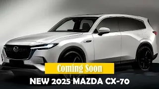 Coming Soon: New 2025 Mazda CX-70 Revealed – Will Shock the Entire Industry!