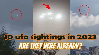 Top 10 UFO Sightings in 2023 | Are They Here?