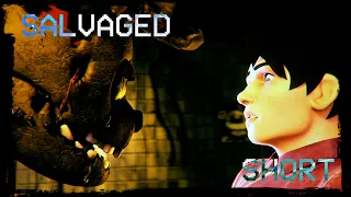 [FNAF/SFM] Salvaged by @GiveHeartRecords  | short