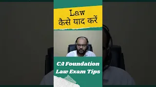 Law कैसे याद करें | CA Foundation June 2024 | How to Learn law | Law Exam Tips #shorts