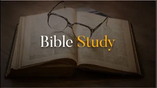 Bible Study - September 21, 2021