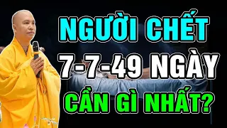 Người Mất Sau 7-7-49 Ngày Cần Gì Nhất? Thân Quyến Cần Làm Gì Để Vong Linh Người Mất Được Siêu Thoát