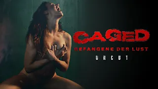 CAGED - GEFANGENE DER LUST - Deutscher Trailer