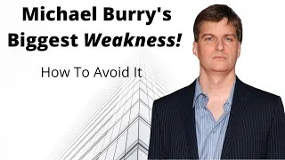 Michael Burry's Biggest Weakness! How to Avoid Being Too Early