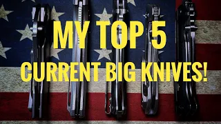 My Top 5 BIG Folding Knives, currently in the collection!