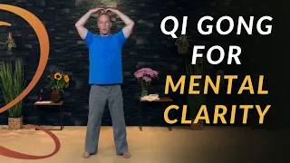 Natural “Brain Fog” Remedies | Improve Mental Clarity with Qi Gong