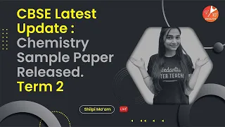 📢CBSE Latest Update [Term 2 🧐]: Chemistry Sample Paper Released!! Check Out Now🔥 | Board Exam 2022