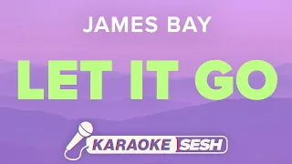 James Bay - Let It Go (Karaoke)