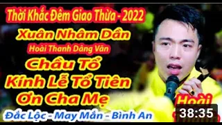 HOÀI THANH DÂNG VĂN CHẦU TỔ, KÍNH LỄ TỔ TIÊN - MỚI NHẤT NĂM 2022