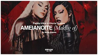 AMEIANOITE - Pabllo Vittar e Gloria Groove (Making Of)