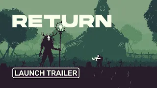 Return - Launch Trailer