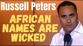 RUSSELL PETERS / SOUTH AFRICAN NAMES / COMEDY NOW UNCENSORED