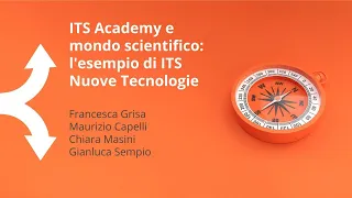 ITS Academy e mondo scientifico: l'esempio di ITS Nuove Tecnologie | Grisa, Capelli, Fasola