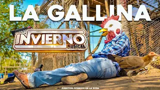 🐔La Gallina🐔🔥(VIDEO OFICIAL)🔥 Invierno Musical (de las haciendas Nayarit)🙋🏻‍♂️🎶