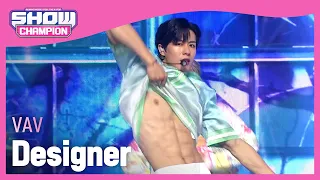 브이에이브이(VAV) - Designer l Show Champion l EP.480