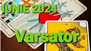 VARSATOR ♒ Etalarea lunii IUNIE 2024 🌄