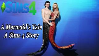 A Mermaid's Tale - A Sims 4 Story