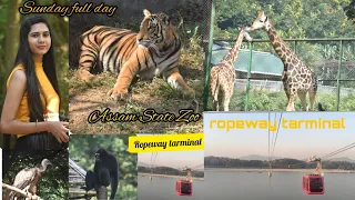 Sunday Full Day Masti 😜😱 || Assam State Zoo & Ropeway tarminal ||