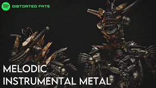 INSTRUMENTAL METAL COMPILATION | +40 MINUTES OF MELODIC METAL WITH NO VOCALS | Distorted Fate