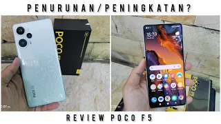 REVIEW JUJUR POCO F5, PENINGKATAN ATAU PENURUNAN?