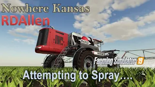 Courseplay.... Attempting to Spray.... | E63 Nowhere Kansas | Farming Simulator 19