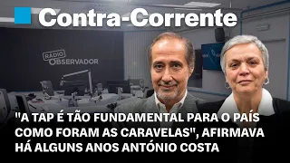 TAP. Afinal, as caravelas vendem-se? || Contra-Corrente na Rádio Observador