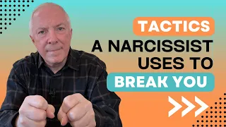 Tactics A Narcissist Uses To Break You