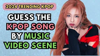 GUESS THE KPOP SONG BY MUSIC VIDEO SCENE 🎵🎬 2024 Edition