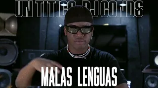 Un Titico x Dj Conds x Ele - Malas Lenguas 👅