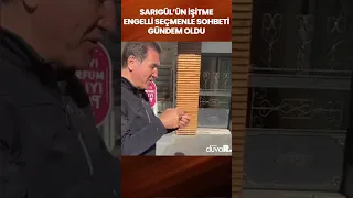 Mustafa Sarıgül işitme engelli seçmenle tekrar karşılaştı, aralarındaki diyalog gündem oldu #Shorts