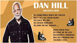 Dan Hill Best Songs Ever - Dan Hill Greatest Hits Full Album.2022