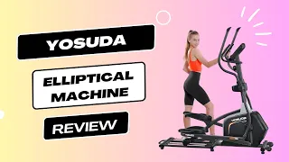 YOSUDA Elliptical Machine Review | Your Ultimate Home Workout Companion!