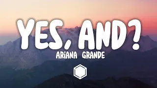 Ariana Grande - yes, and? (Lyrics)