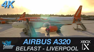 THIS IS XBOX!? ULTRA GRAPHICS MSFS 2020 XBOX SERIES X || EASY JET A320 BELFAST - LIVERPOOL