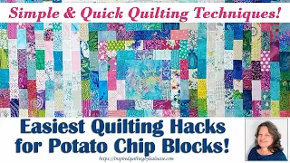 Easiest Quilting Hacks for Potato Chip Blocks! Simple & Quick Quilting Techniques