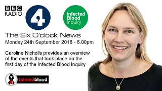BBC Radio 4 : The Six O'clock News - The Infected Blood Inquiry