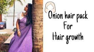ONION HAIRPACK FOR HAIRGROWTH|| ANUPAMA ANANDKUAMR|| #hairpack #onionhairpack