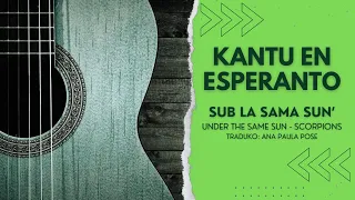 Sub la sama sun' ("Under the same sun - Scorpions" en Esperanto)