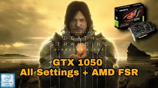 Death Stranding Director's Cut GTX 1050 2GB 1080P All Settings + AMD FSR I5 7500