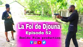 La Foi de Djouna [ Episode 52] Feyton Ayisyen 2022 ooh Bondye Di Yon Mo pou James ( Jacky Fou