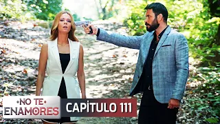 No Te Enamores Capitulo 111 (Audio Español) | Kaderimin Yazıldığı Gün