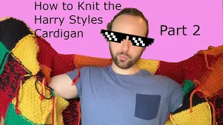 How to knit the Harry Styles JW Anderson Cardigan | Part 2