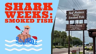 Slowpaddle Shark Weeks Ted Peters Famous Smoked Fish