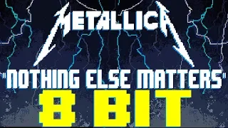 Nothing Else Matters [8 Bit Tribute to Metallica] - 8 Bit Universe